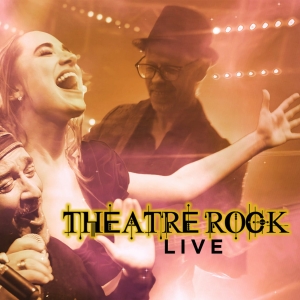 THEATRE ROCK LIVE! Comes to 54 Below in March Photo