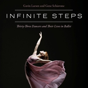 INFINITE STEPS: New Book Chronicles Lives of 33 Dancers in Ballet Interview