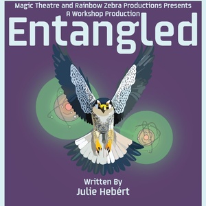 Magic Theatre To Present ENTANGLED By Julie H&eacute;bert Photo