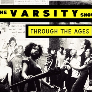 COLUMBIA UNIVERSITY'S VARSITY SHOW THROUGH THE AGES Comes To 54 Below This March Photo