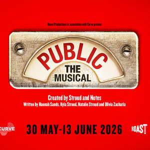 PUBLIC " THE MUSICAL Will Be Performed at Leicester’s Curve Photo