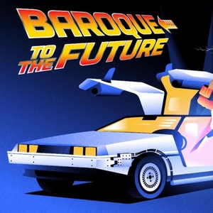 BAROQUE TO THE FUTURE Comes to Tempe Center For The Arts in February Photo