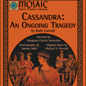 CASSANDRA: AN ONGOING TRAGEDY To Be Presented By Mosaic Dance Theater Company Photo