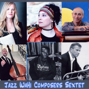 Jazz WaHi Composers Sextet Comes to the Rite of Summer Music Festival Photo