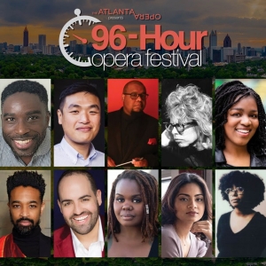 Atlanta Opera Presents Its Third Annual 96-Hour Opera Festival