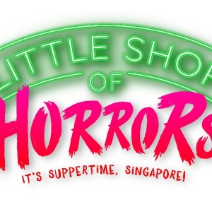 LITTLE SHOP OF HORRORS Comes to Singapore in April