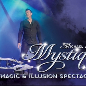 Tickets On Sale Next Week for Michael Boyds Magic & Illusion Spectacular MYSTIQUE Stat Photo