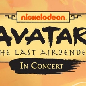 AVATAR: THE LAST AIRBENDER IN CONCERT Adds Matinee Performance to Detroit Run Photo