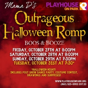 MAMA D'S OUTRAGEOUS HALLOWEEN ROMP: BOOS AND BOOZE Comes to Playhouse on Park