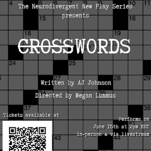CROSSWORDS Will Conclude 2024-25 Season at The Neurodivergent New Play Series Photo