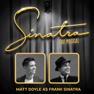 Rialto Chatter: SINATRA: THE MUSICAL Aiming for Broadway Run in 2025 Video