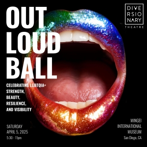 Diversionary Theatre Announces 2025 Annual Gala: THE OUT LOUD BALL Photo