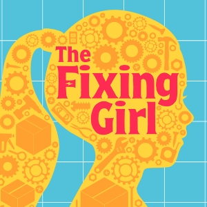 World Premiere Of THE FIXING GIRL Comes to the Young Peoples Theatre Photo