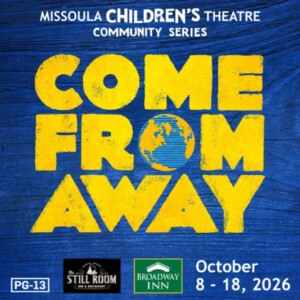 COME FROM AWAY to Open At The Missoula Children's Theatre In October Photo