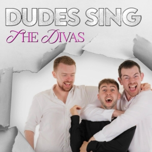 A Special One-Off Concert Performance of DUDES SING THE DIVAS! Comes to the Other Palace