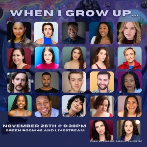 WHEN I GROW UP Comes To The Green Room 42 Next Week Photo