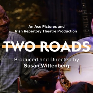 Irish Rep Will Host TWO ROADS Screening and Concert Photo