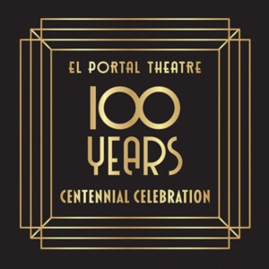 El Portal Theatre To Celebrate 100 Years With Birthday Spectacular Photo