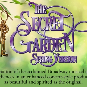THE SECRET GARDEN: SPRING VERSION Comes to the Colonial Theater This Month Photo