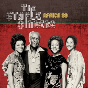 The Staple Singers New Live Album 'Africa 80' Will Be Released Next Month Photo