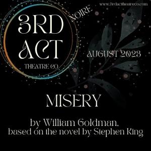 MISERY Comes to 3rd Act Theatre Company in August Video