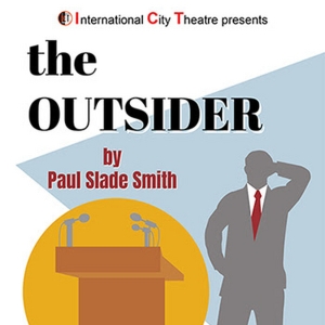 THE OUTSIDER Comes to International City Theatre in June Interview