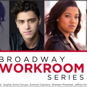 Sophia Anne Caruso, Antonio Cipriano, and More Cast in The Broadway Workroom Series'  Photo