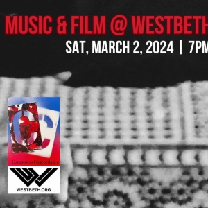 Composers Concordance Presents MUSIC & FILM @ WESTBETH This March