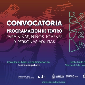 Convocatoria Para Integrar La Programación De Teatro Para Adultos Y De Teatro Para Niñas, Niños Y Jóvenes 2025 Extiende Su Territorio