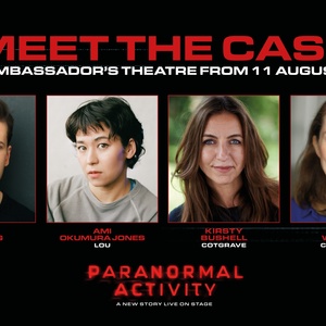 Cast Set For PARANORMAL ACTIVITY Fourth Extension at Ambassadors Theatre