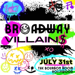 BROADWAY @ THE Presents BROADWAY VILLAINS At The Iconic Bourbon Room Hollywood! Photo