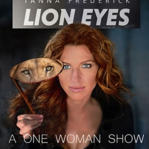 Tanna Frederick's LION EYES Comes to United Solo Festival Photo