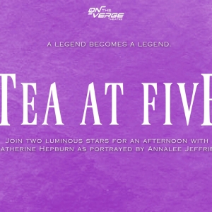 TEA AT FIVE Comes to On the Verge Theatre Next Month Photo