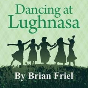 DANCING AT LUGHNASA Comes to Austin in March Photo