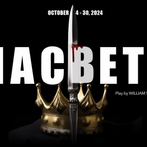 MACBETH Comes to Open Window Theatre Next Month Interview