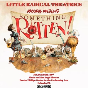 Little Radical Theatrics to Present SOMETHING ROTTEN! at Doctor Phillips Center Photo
