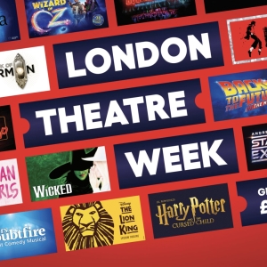 London Theatre Week Extends Due to Demand Interview