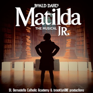 brooklynONE productions Launches 20th Season MATILDA JR. at St. Bernadette Catholic A Photo
