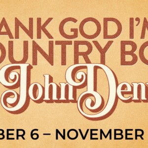 THANK GOD I'M A COUNTRY BOY: THE MUSIC OF JOHN DENVER to Open at Reid Cabaret Theatre Photo