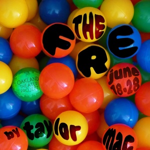 THE FRE by Taylor Mac to Open at Oakland Theater Project in Limited Run Photo