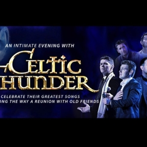 AN EVENING WITH CELTIC THUNDER Comes to the Capitol Theatre