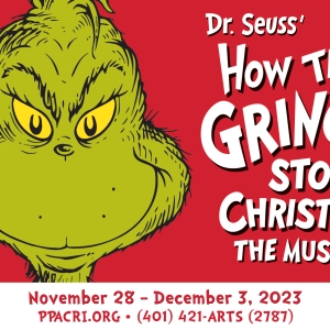 THE GRINCH is Coming to Steal Christmas in Providence at PPAC This Holiday Season Photo