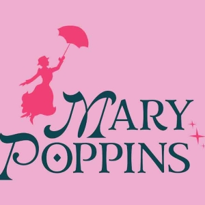 MARY POPPINS Comes to the Lyric Theatre of Oklahoma in June Photo