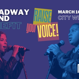 Broadway Bound Kids Will Host RAISE YOUR VOICE Benefit Photo