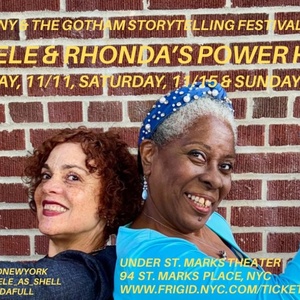 Michele & Rhonda’s Power Hour! Comes to Gotham Storytelling Festival Photo