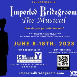 IMPORTED BRIDEGROOM: THE MUSICAL World Premiere Adaptation is Coming to the 14th Stre Photo