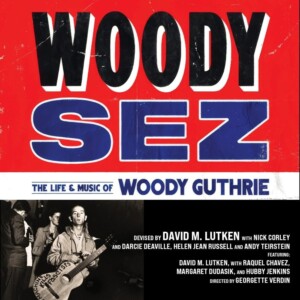 WOODY SEZ: THE LIFE & MUSIC OF WOODY GUTHRIE to Open at Dupont Underground Photo