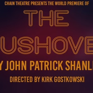 John Patrick Shanley&rsquo;s THE PUSHOVER to Have World Premiere at Chain Theatre Photo