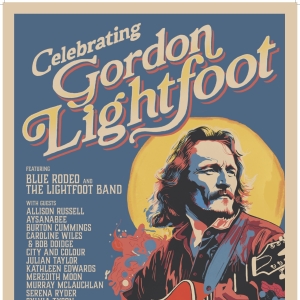 New Performers Added To Massey Hall's Celebrating Gordon Lightfoot Concert Photo