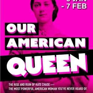 OUR AMERICAN QUEEN Comes to Bridewell Theatre Next Year Photo